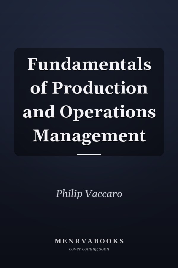 Fundamentals of Production and Operations Management