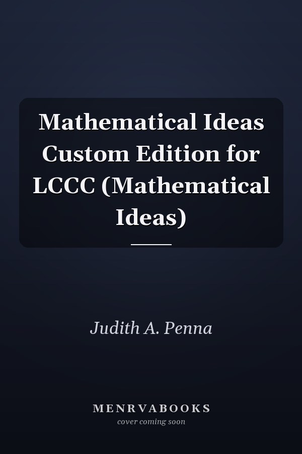 Mathematical Ideas Custom Edition for LCCC (Mathematical Ideas)