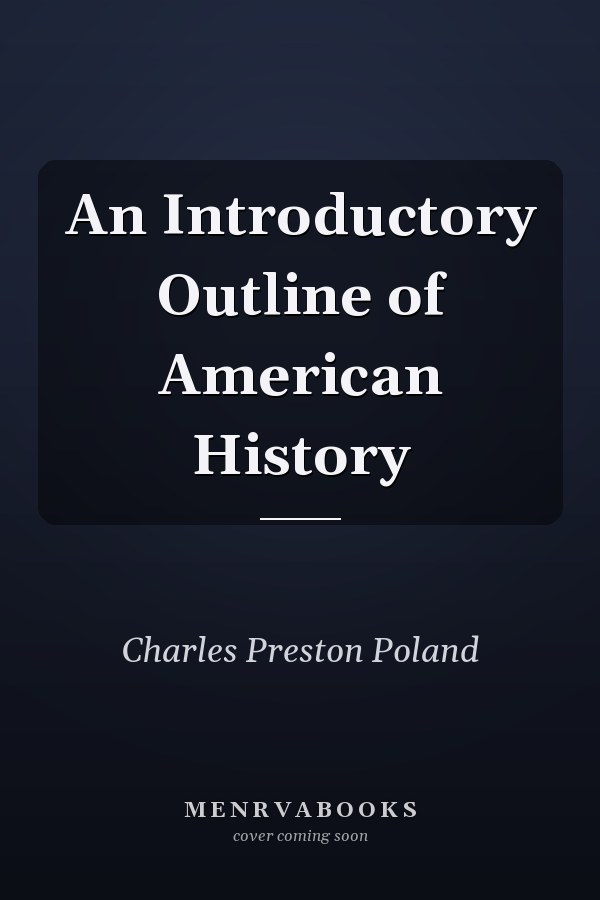 An Introductory Outline of American History