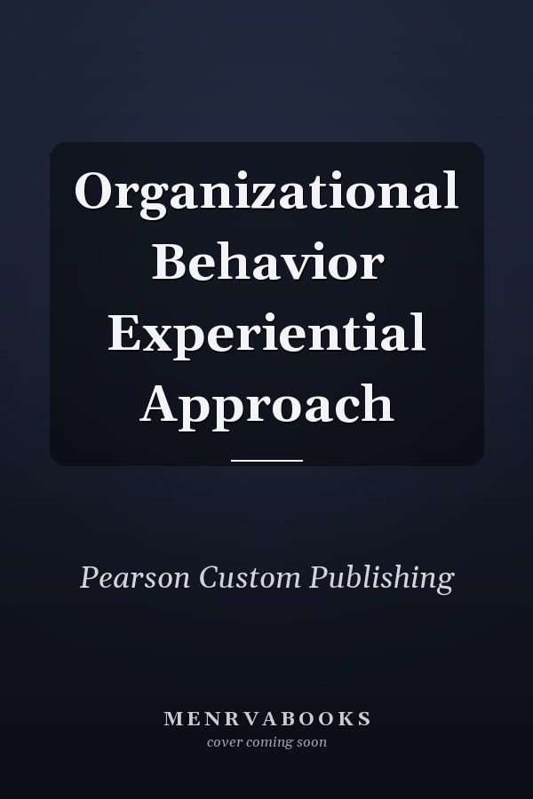 Organizational Behavior Experiential Approach