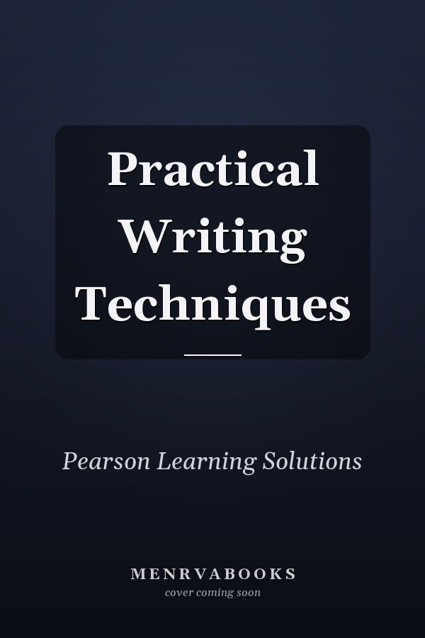 Practical Writing Techniques