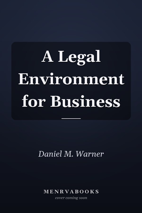 A Legal Environment for Business