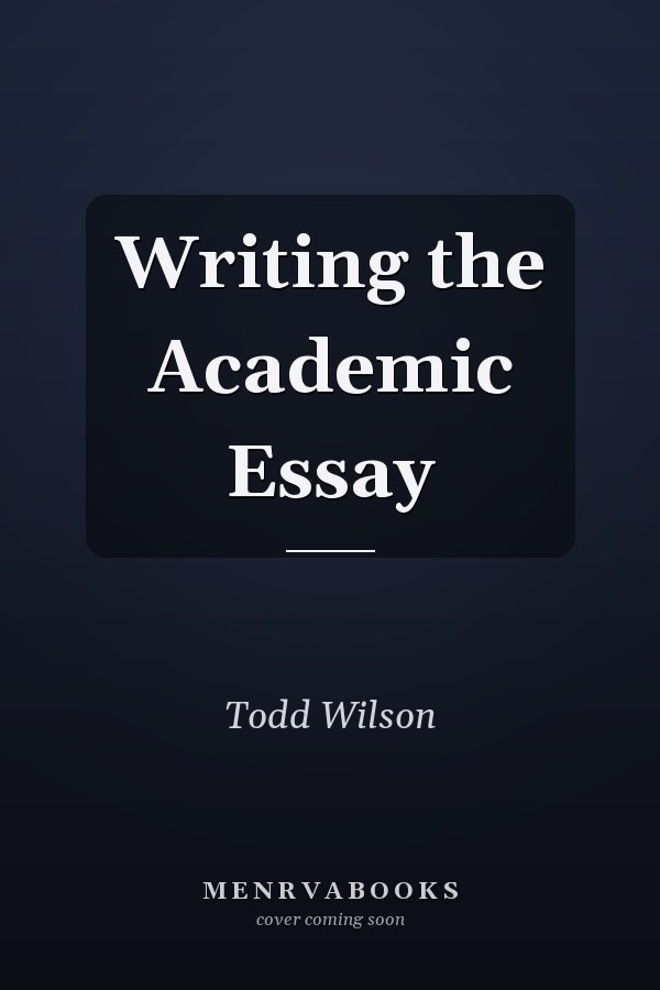 Writing the Academic Essay
