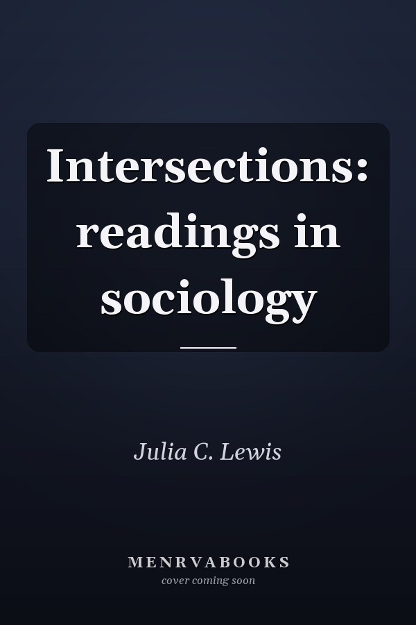 Intersections: readings in sociology