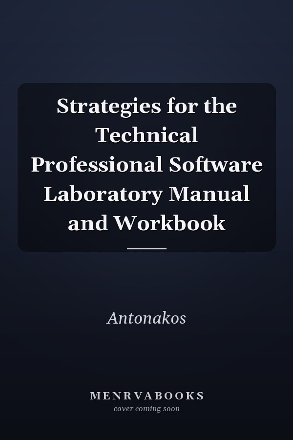 Strategies for the Technical Professional Software Laboratory Manual and Workbook