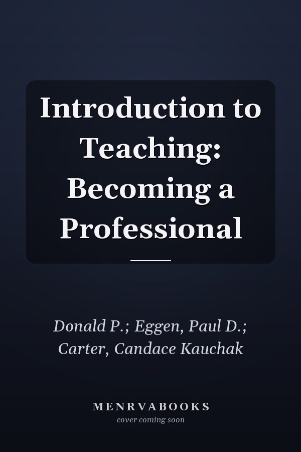 Introduction to Teaching: Becoming a Professional