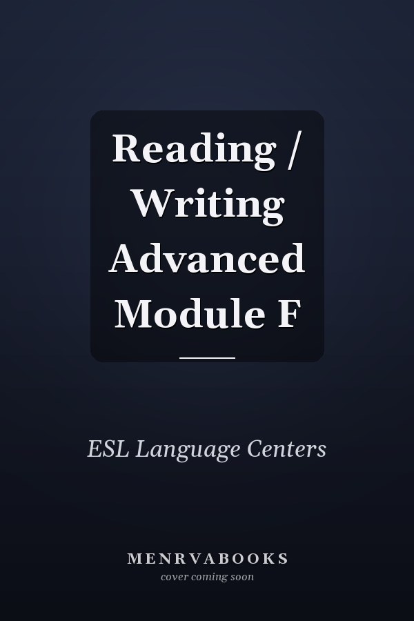 Reading / Writing Advanced Module F