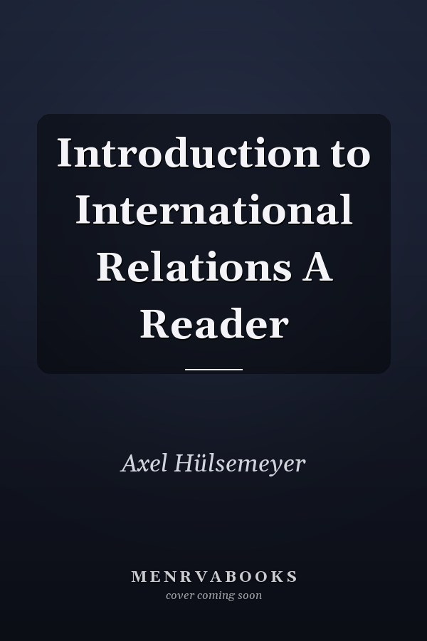 Introduction to International Relations A Reader