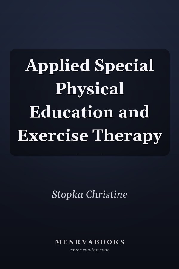 Applied Special Physical Education and Exercise Therapy