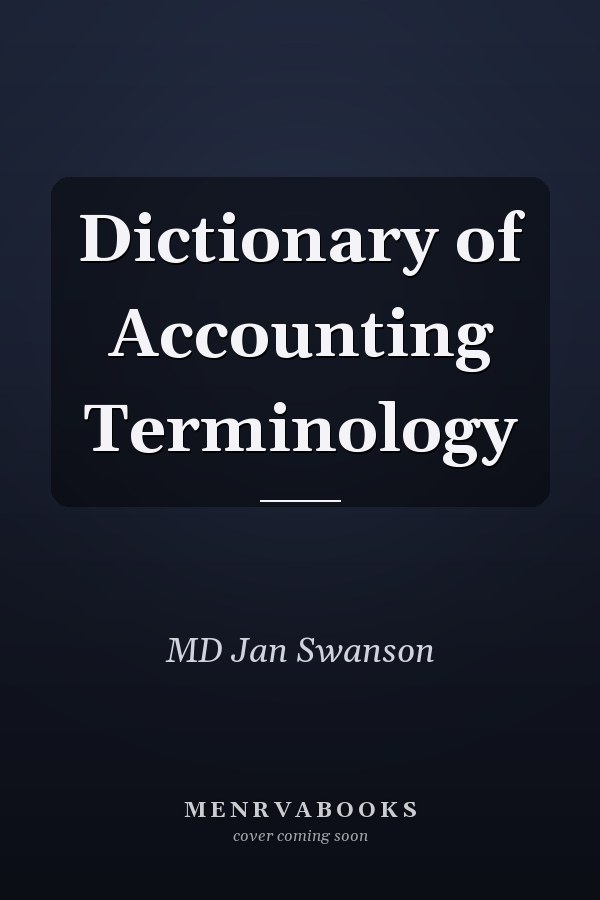 Dictionary of Accounting Terminology