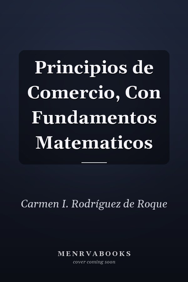 Principios de Comercio, Con Fundamentos Matematicos