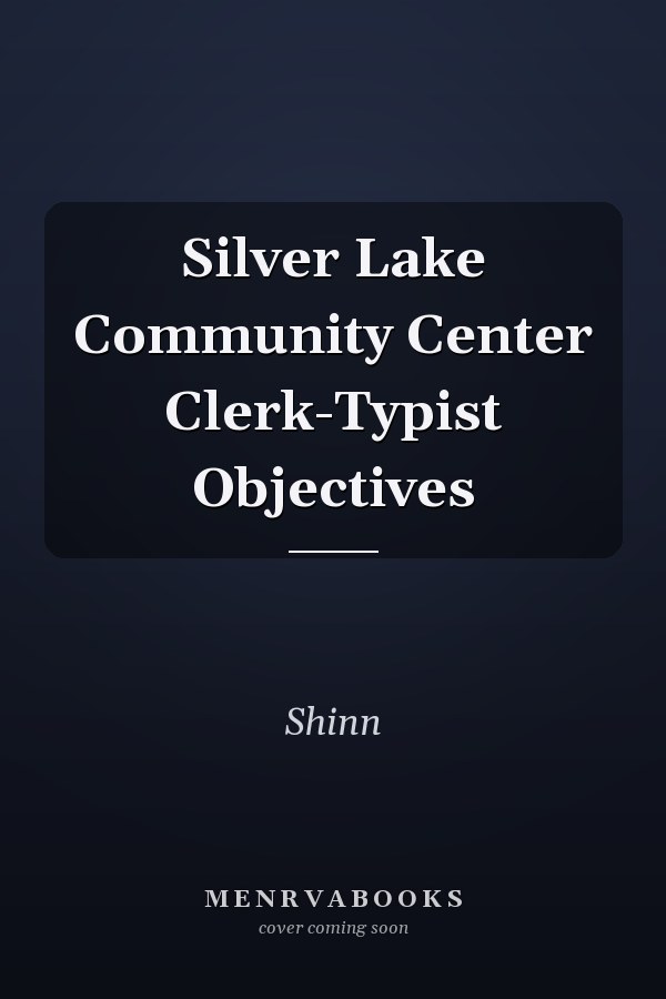 Silver Lake Community Center Clerk-Typist Objectives