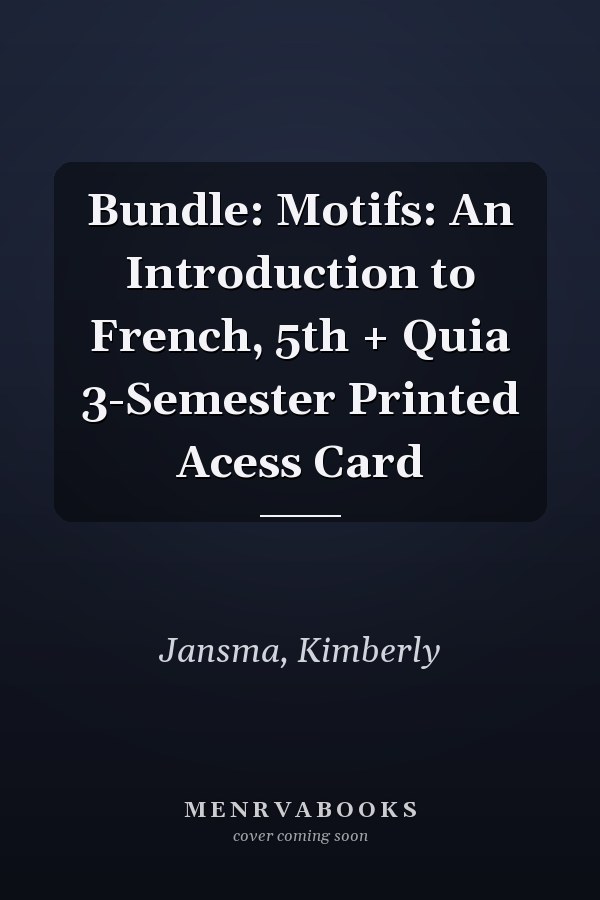 Bundle: Motifs: An Introduction to French, 5th + Quia 3-Semester Printed Acess Card