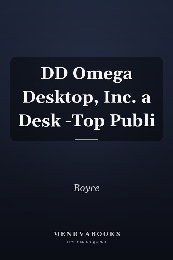 DD Omega Desktop, Inc. a Desk -Top Publi