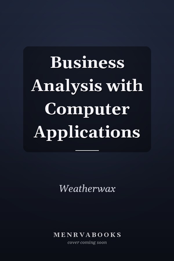 Business Analysis with Computer Applications