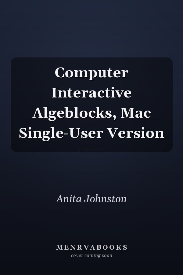 Computer Interactive Algeblocks, Mac Single-User Version