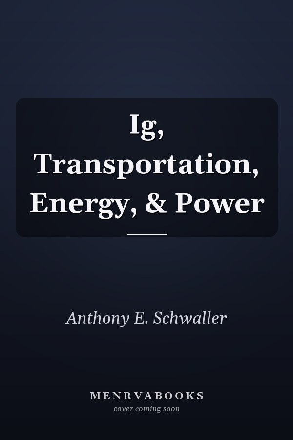 Ig, Transportation, Energy, & Power