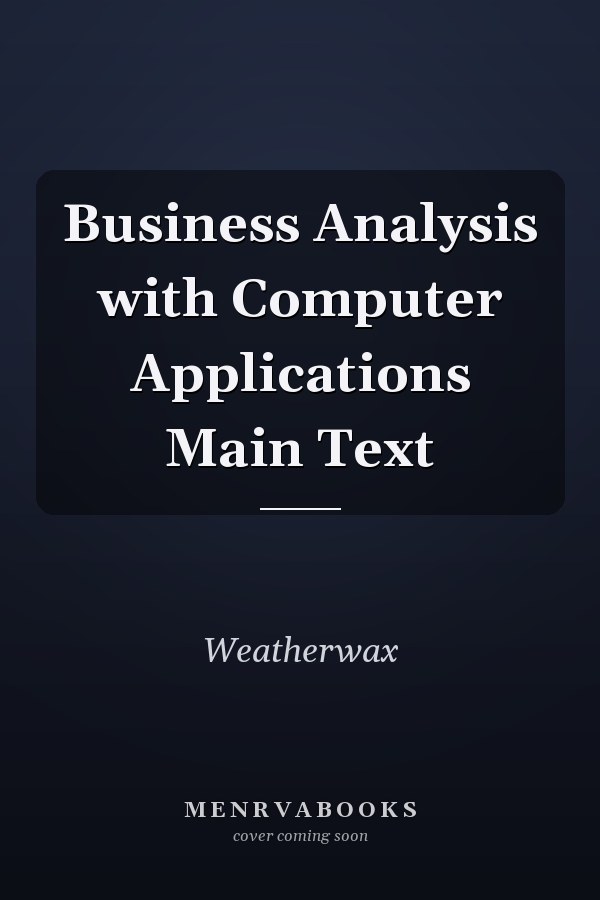 Business Analysis with Computer Applications Main Text