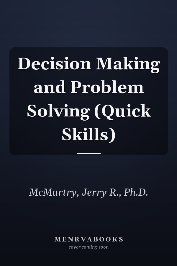 Decision Making and Problem Solving (Quick Skills)
