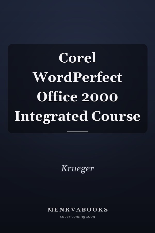 Corel WordPerfect Office 2000 Integrated Course