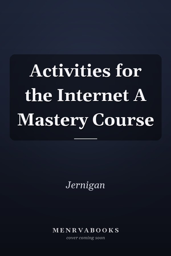 Activities for the Internet A Mastery Course
