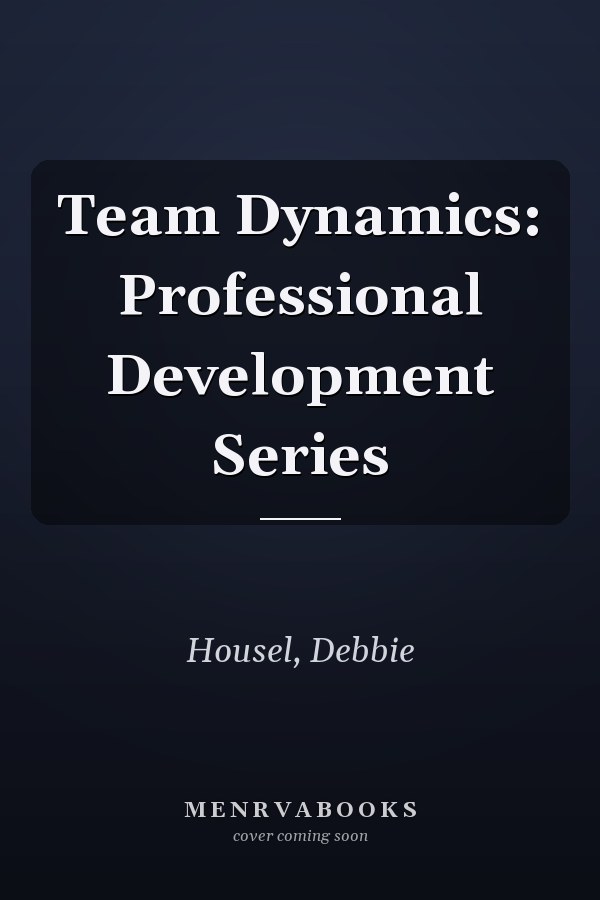 Team Dynamics: Professional Development Series