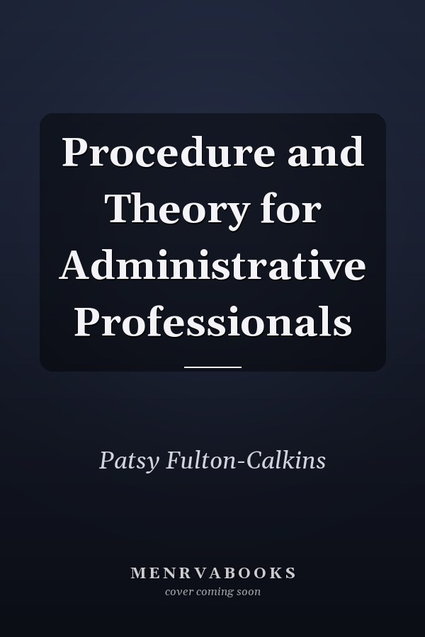 Procedure and Theory for Administrative Professionals