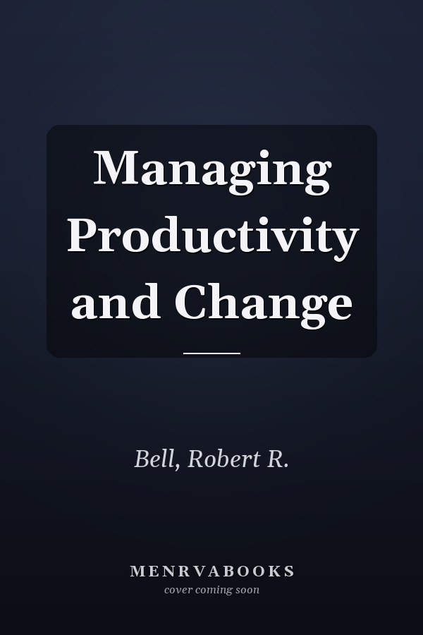 Managing Productivity and Change