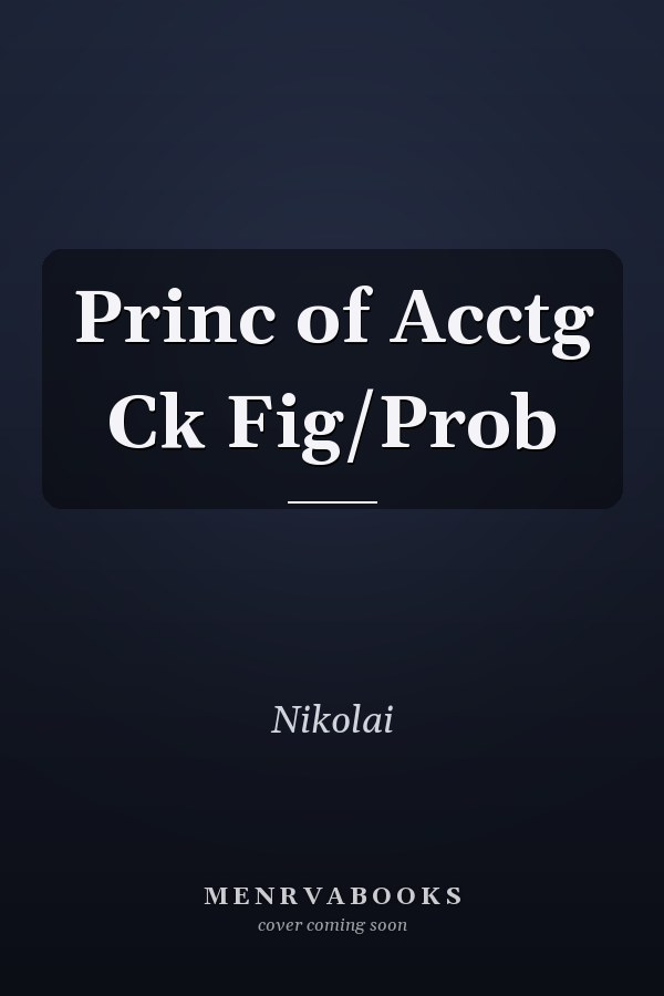 Princ of Acctg Ck Fig/Prob