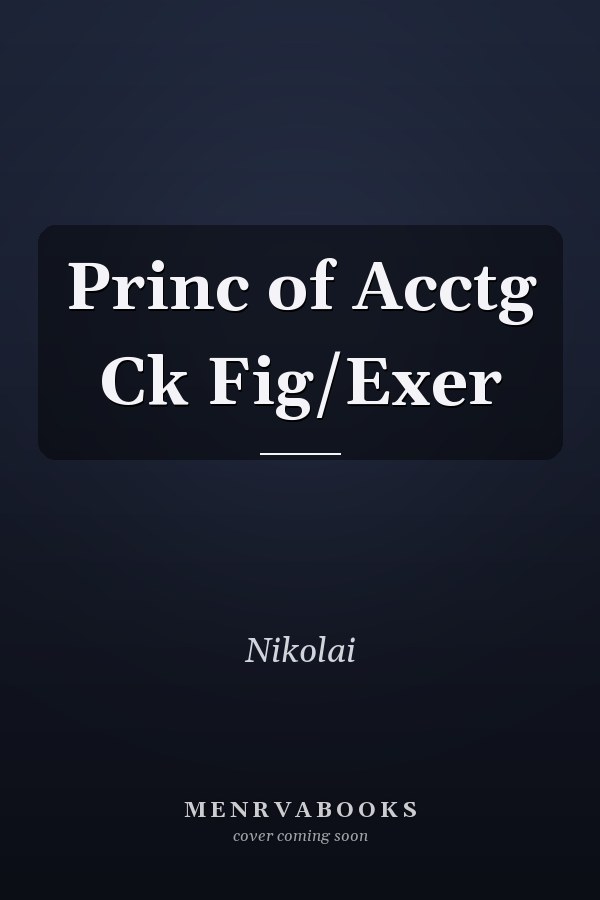 Princ of Acctg Ck Fig/Exer