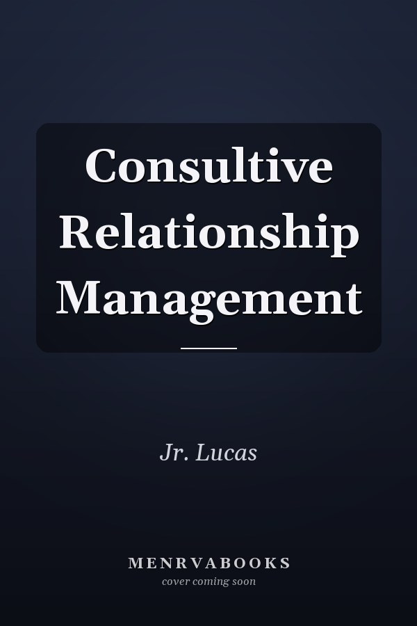 Consultive Relationship Management