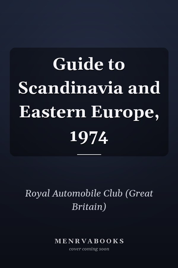 Guide to Scandinavia and Eastern Europe, 1974