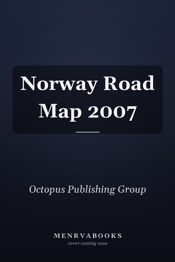 Norway Road Map 2007