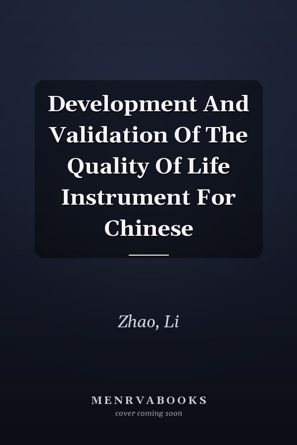 Development And Validation Of The Quality Of Life Instrument For Chinese