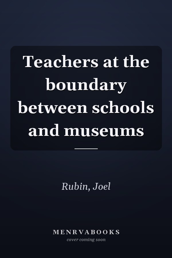 Teachers at the boundary between schools and museums
