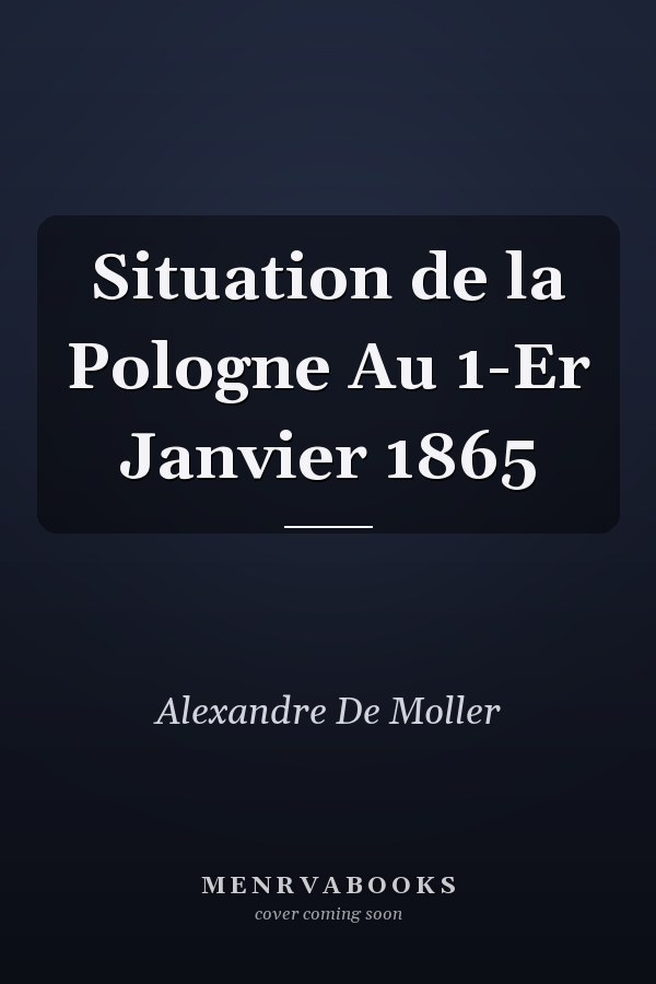 Situation de la Pologne Au 1-Er Janvier 1865