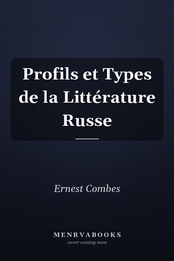 Profils et Types de la Littérature Russe