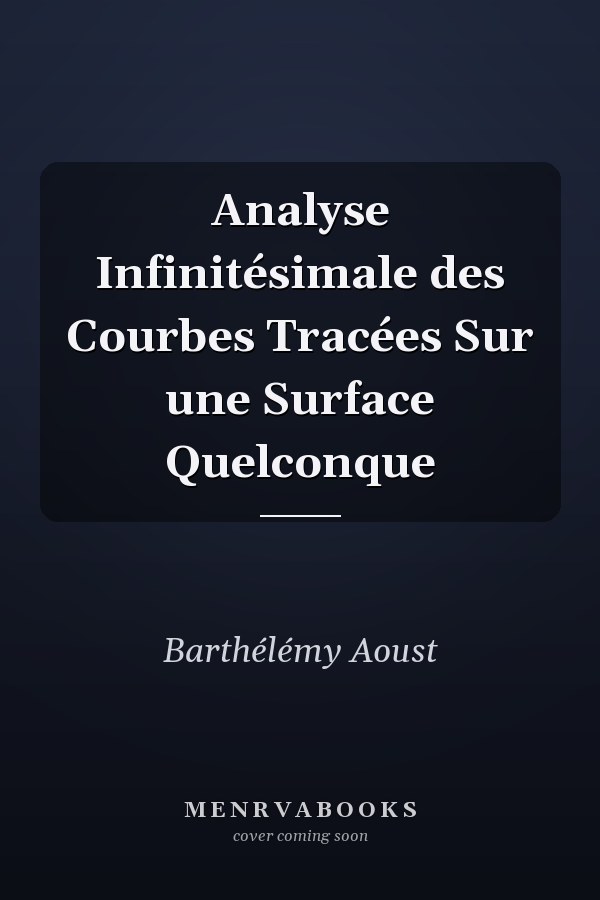 Analyse Infinitésimale des Courbes Tracées Sur une Surface Quelconque
