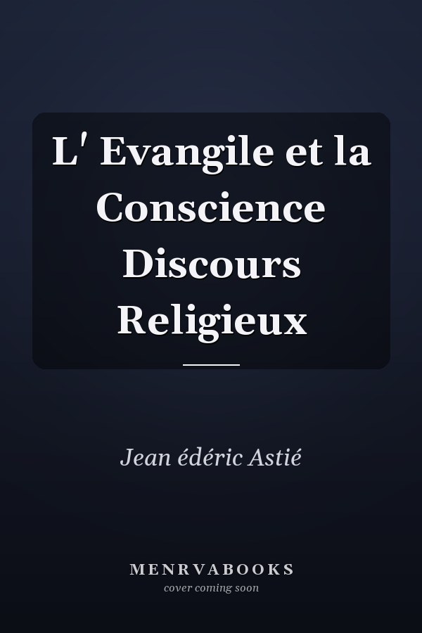 L' Evangile et la Conscience Discours Religieux