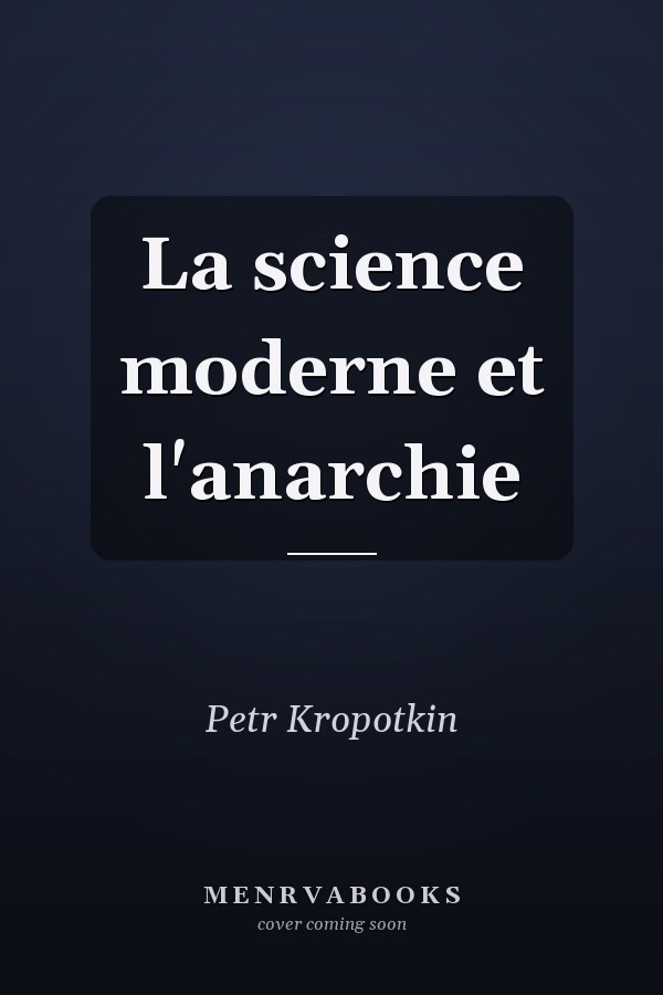 La science moderne et l'anarchie