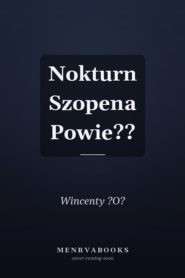 Nokturn Szopena Powie??