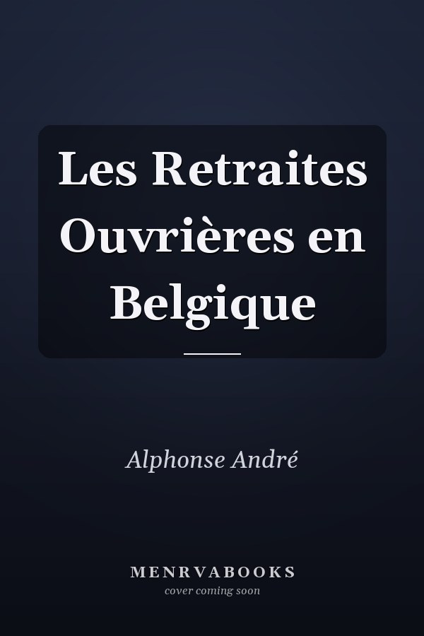 Les Retraites Ouvrières en Belgique