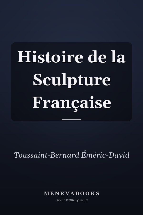 Histoire de la Sculpture Française