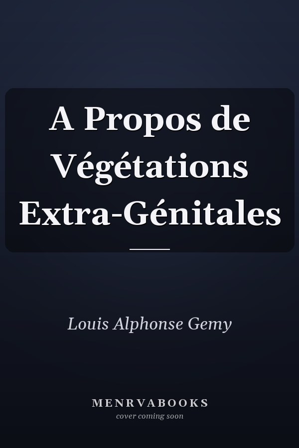 A Propos de Végétations Extra-Génitales