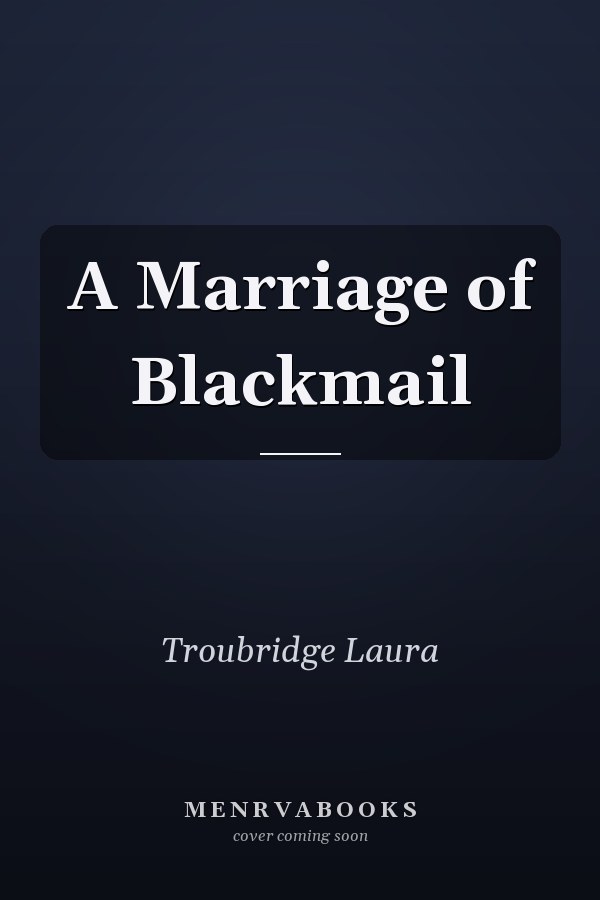 A Marriage of Blackmail