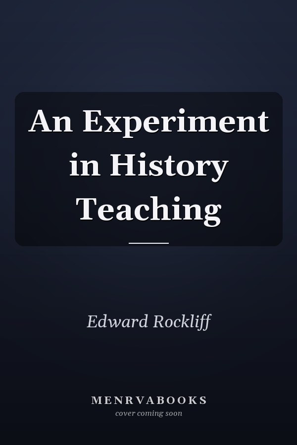 An Experiment in History Teaching