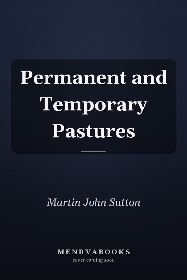 Permanent and Temporary Pastures