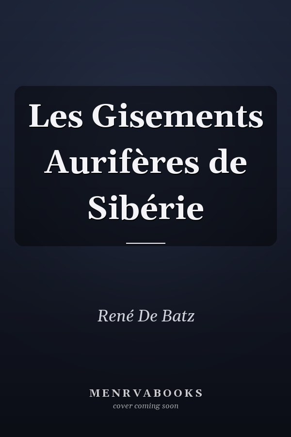 Les Gisements Aurifères de Sibérie