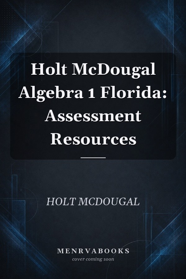 Holt McDougal Algebra 1 Florida: Assessment Resources