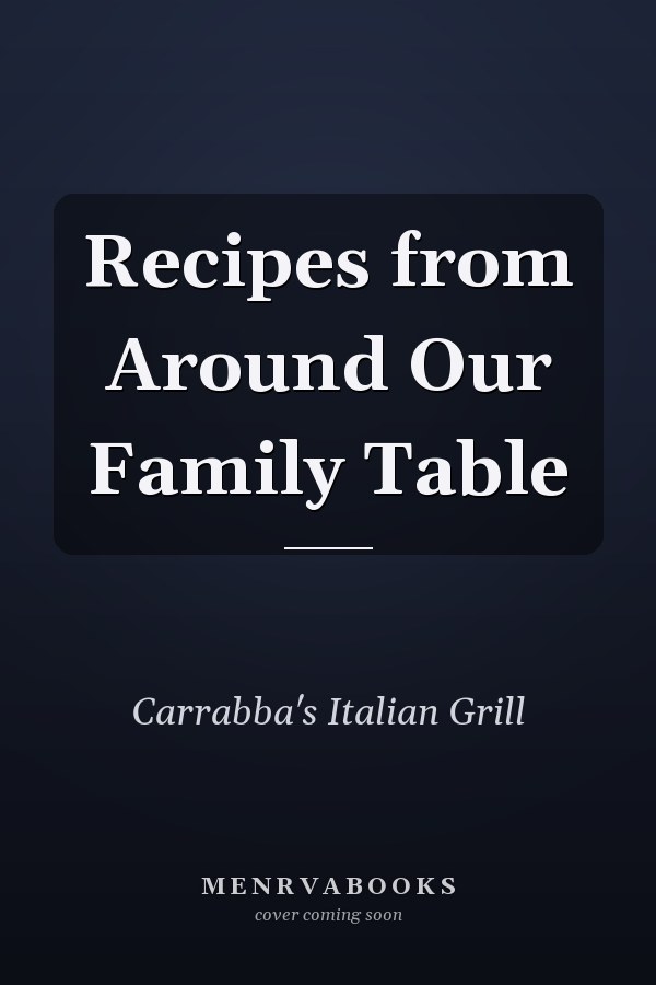 Recipes from Around Our Family Table